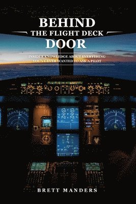 Brett Manders - Behind The Flight Deck Door, Häftad. Tillgänglighet: Lägg i varukorg