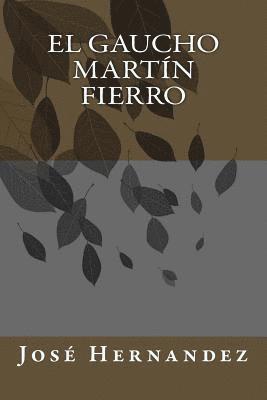 Jose Hernandez - El gaucho Martín Fierro, Häftad