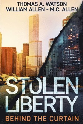 William Allen, M. C. Allen - Stolen Liberty: Behind the Curtain, Häftad. Tillgänglighet: Lägg i varukorg