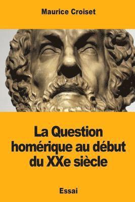 Maurice Croiset - La Question homérique au début du XXe siècle, Häftad