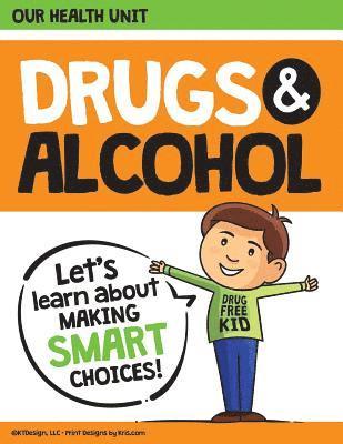 Kris Miller - Drugs and Alcohol our Health Unit: Elementary School Drug Prevention Health Unit, Häftad. Tillgänglighet: Lägg i varukorg