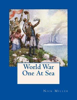 Nick Miller - World War One At Sea: As Seen On Contemporary Postcards, Häftad
