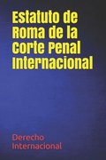 Estatuto de Roma de la Corte Penal Internacional