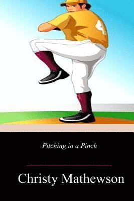 Christy Mathewson - Pitching in a Pinch, Häftad. Tillgänglighet: Lägg i varukorg