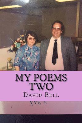 Tony Bell, David Bell - My Poems Two, Häftad. Tillgänglighet: Lägg i varukorg