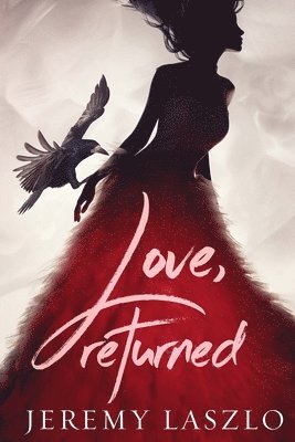 Jeremy Laszlo - Love, Returned, Häftad