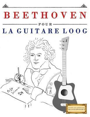 E. C. Masterworks - Beethoven Pour La Guitare Loog: 10 Pi, Häftad. Tillgänglighet: Lägg i varukorg