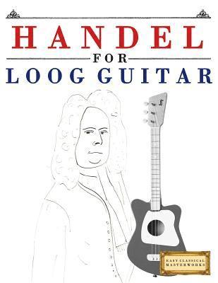E C Masterworks - Handel for Loog Guitar, Häftad. Tillgänglighet: Lägg i varukorg
