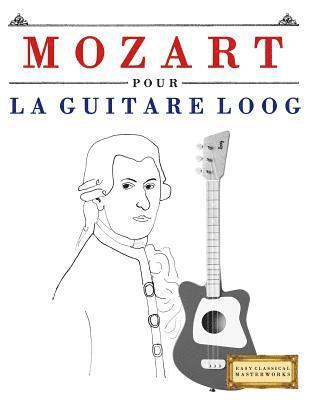 E. C. Masterworks - Mozart Pour La Guitare Loog: 10 Pi, Häftad. Tillgänglighet: Lägg i varukorg