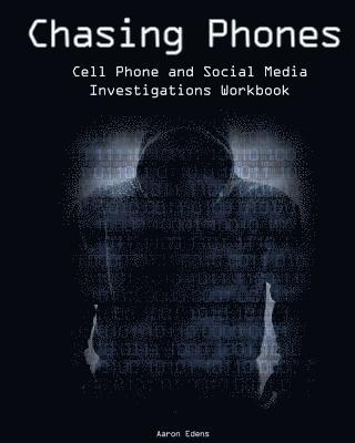 Aaron Edens - Chasing Phones: Cell Phone and Social Media Investigations Workbook, Häftad. Tillgänglighet: Lägg i varukorg