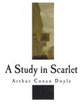 A Study in Scarlet: A Sherlock Holmes Mystery