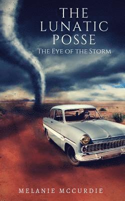 Melanie McCurdie - The Lunatic Posse: The Eye of the Storm, Häftad. Tillgänglighet: Lägg i varukorg