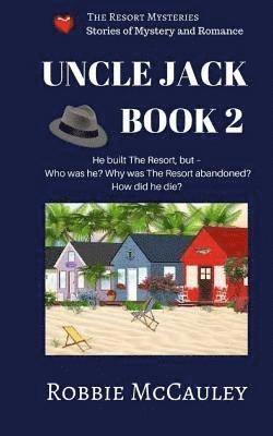 Robbie McCauley - The Resort Mysteries. Uncle Jack Book 2: A continuing series of stories of mystery and romance, Häftad. Tillgänglighet: Lägg i varukorg