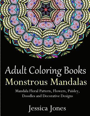 Jessica Jones - Adult Coloring Books: Monstrous Mandalas: Stress-Relieving Floral Patterns: Mandalas, Flowers, Floral, Paisley Patterns, Decorative, Vintage, Häftad. Tillgänglighet: Lägg i varukorg