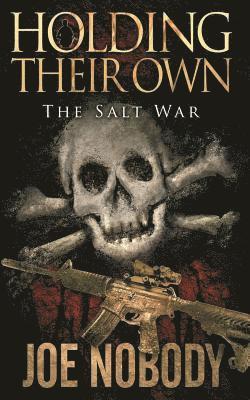 Joe Nobody, E. T. Ivester - Holding Their Own IX: The Salt War, Häftad. Tillgänglighet: Lägg i varukorg