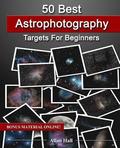 50 Best Astrophotography Targets For Beginners
