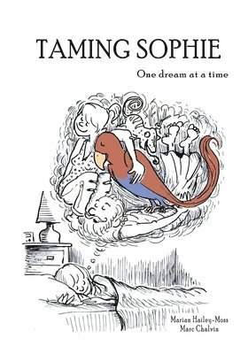 David Seiple, Marian Hailey-Moss - Taming Sophie: One Dream at a Time, Häftad. Tillgänglighet: Lägg i varukorg