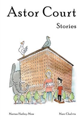 Marian Hailey-Moss - Astor Court Stories, Häftad. Tillgänglighet: Lägg i varukorg
