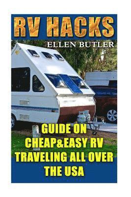 Ellen Butler - RV Hacks: Guide On Cheap&Easy RV Traveling All Over The USA, Häftad. Tillgänglighet: Lägg i varukorg