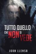 Tutto quello che non si vede: (Italian Edition)