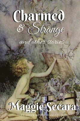 Maggie Secara - Charmed & Strange and other stories, Häftad. Tillgänglighet: Lägg i varukorg