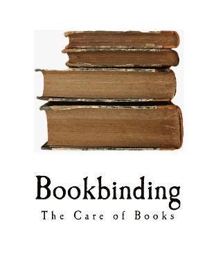Douglas Cockerell - Bookbinding: The Care of Books, Häftad