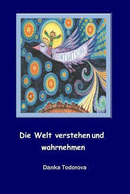 Danka Todorova - Die Welt verstehen und wahrnehmen, Häftad. Tillgänglighet: Lägg i varukorg