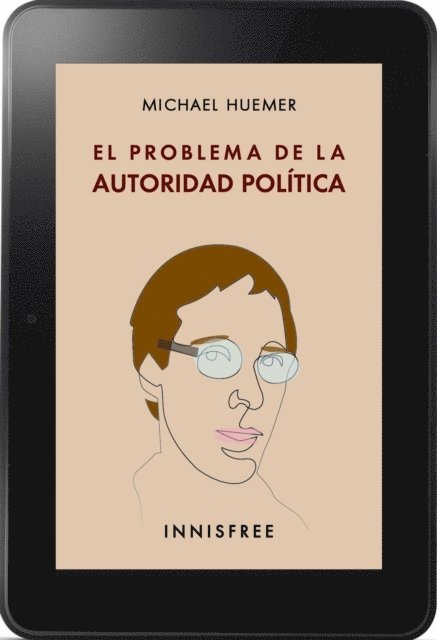 Michael Huemer, Oliver Tad - El problema de la autoridad política, E-bok