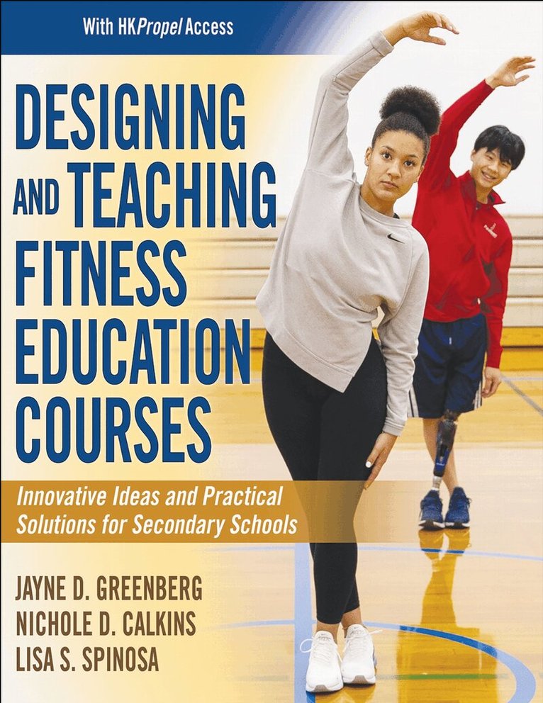Jayne D. Greenberg, Nichole Calkins, Lisa Spinosa - Designing and Teaching Fitness Education Courses, Häftad