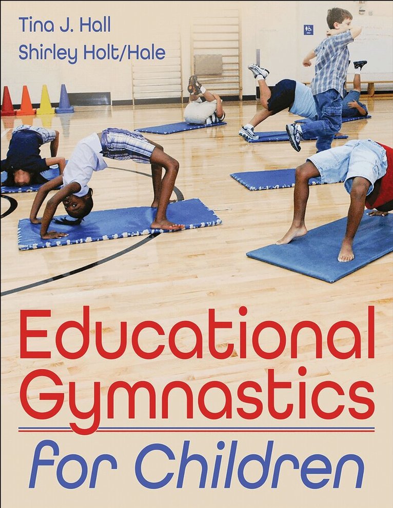 Tina J. Hall, Shirley Holt/Hale - Educational Gymnastics for Children, Häftad. Tillgänglighet: Lägg i varukorg