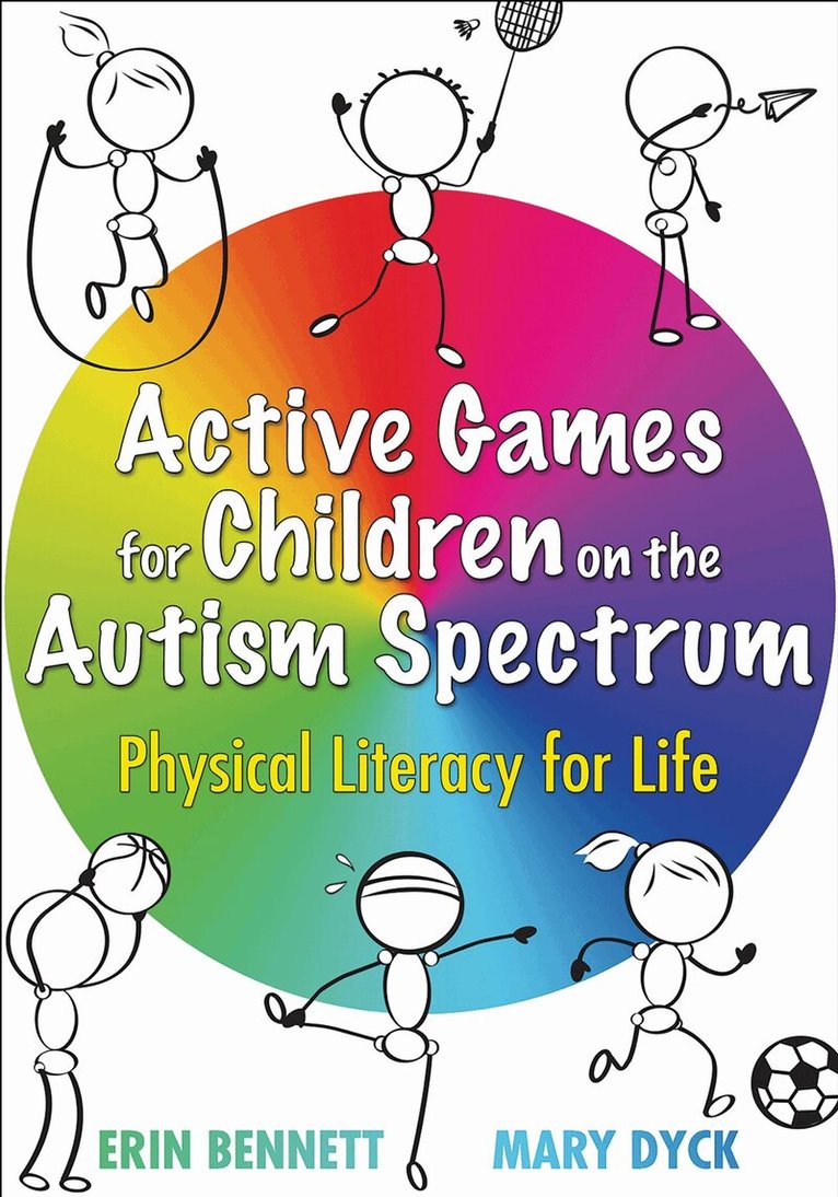 Erin Bennett, Mary Dyck - Active Games for Children on the Autism Spectrum, Häftad