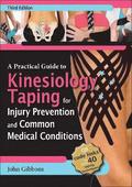 A Practical Guide to Kinesiology Taping for Injury Prevention and Common Medical Conditions