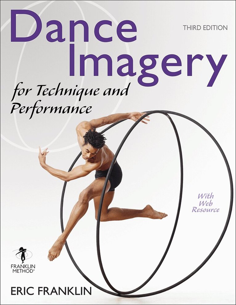 Eric Franklin - Dance Imagery for Technique and Performance, Häftad. Tillgänglighet: Kommande
