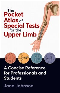 Pocket Atlas of Special Tests for the Upper Limb