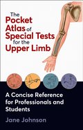 Pocket Atlas of Special Tests for the Upper Limb