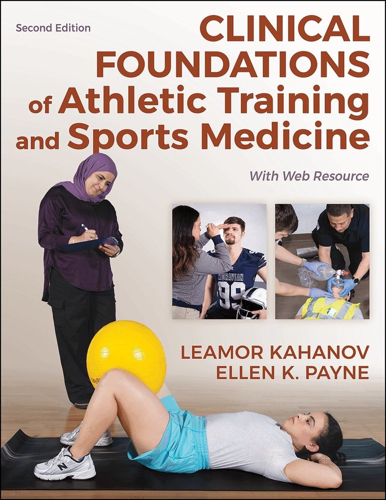 Leamor Kahanov, Ellen K. Payne - Clinical Foundations of Athletic Training and Sports Medicine, Häftad. Tillgänglighet: Kommande