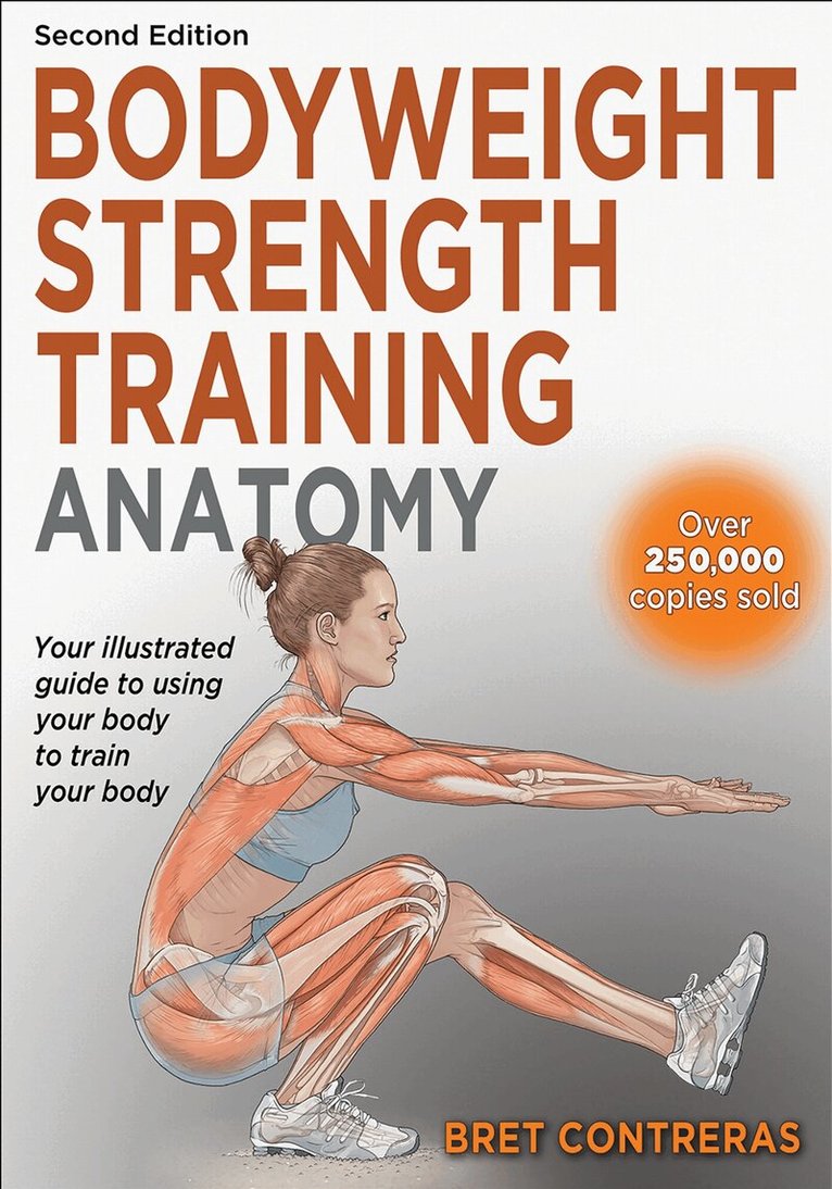 Bret Contreras - Bodyweight Strength Training Anatomy, Häftad. Tillgänglighet: Lägg i varukorg