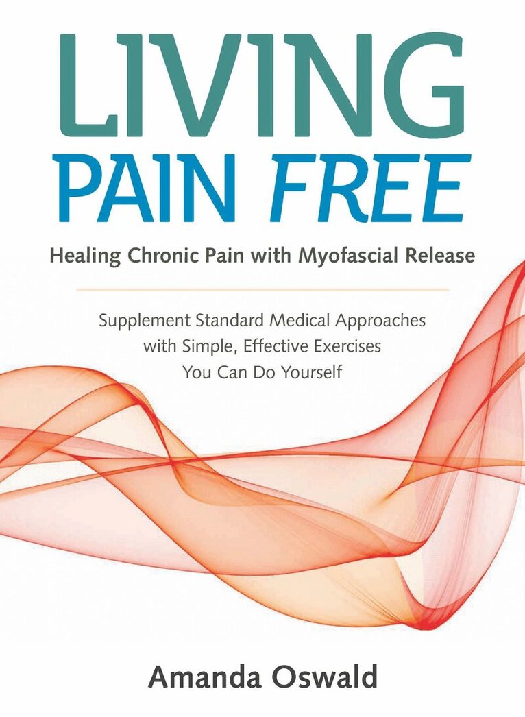 Amanda Oswald - Living Pain Free, Häftad