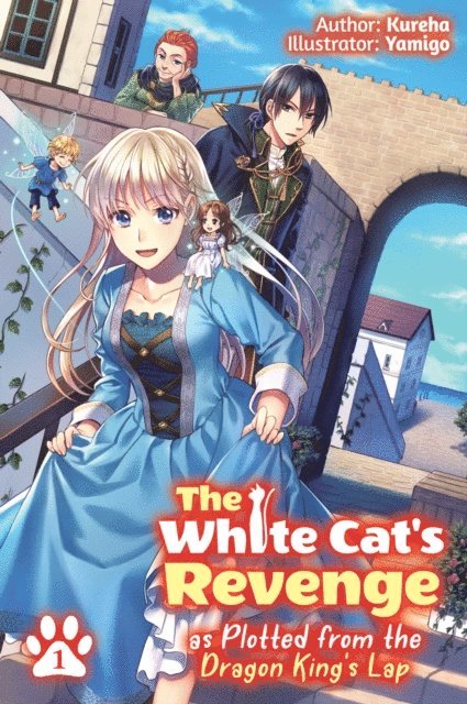 Kureha - White Cat's Revenge as Plotted from the Dragon King's Lap: Volume 1, E-bok