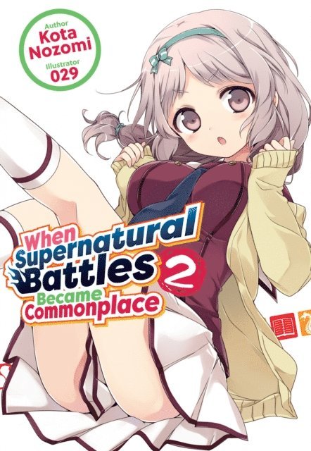 Kota Nozomi - When Supernatural Battles Became Commonplace: Volume 2, E-bok