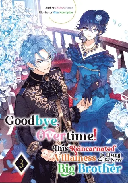 Chidori Hama - Goodbye, Overtime! This Reincarnated Villainess Is Living for Her New Big Brother Volume 3, E-bok. Tillgänglighet: Lägg i varukorg
