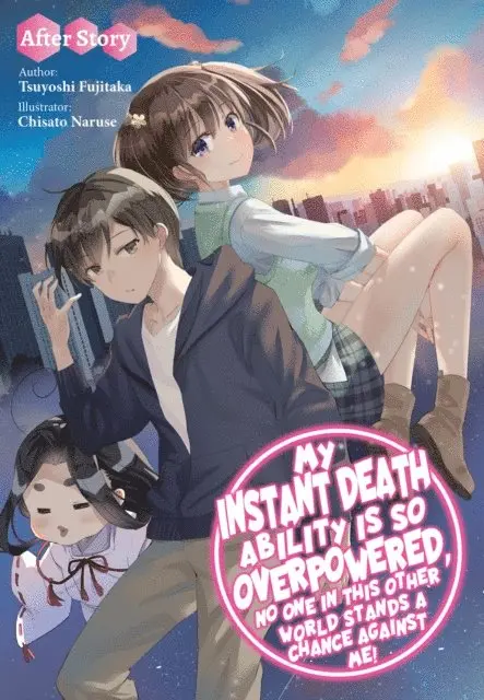 Tsuyoshi Fujitaka - My Instant Death Ability Is So Overpowered, No One in This Other World Stands a Chance Against Me! After Story, E-bok. Tillgänglighet: Lägg i varukorg