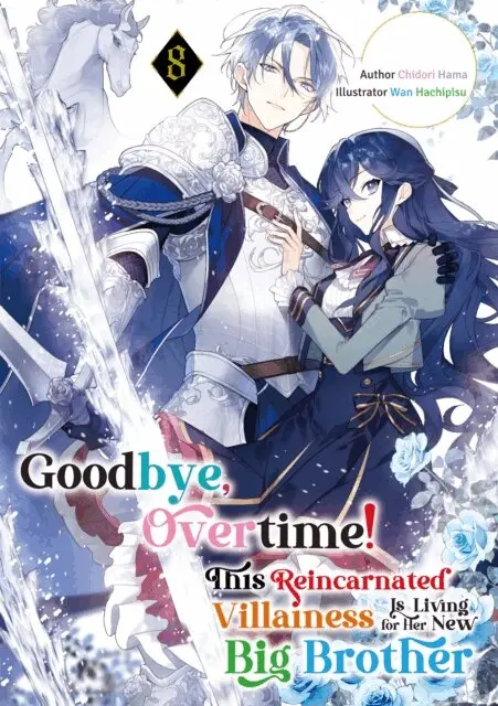 Chidori Hama - Goodbye, Overtime! This Reincarnated Villainess Is Living for Her New Big Brother Volume 8, E-bok. Tillgänglighet: Lägg i varukorg