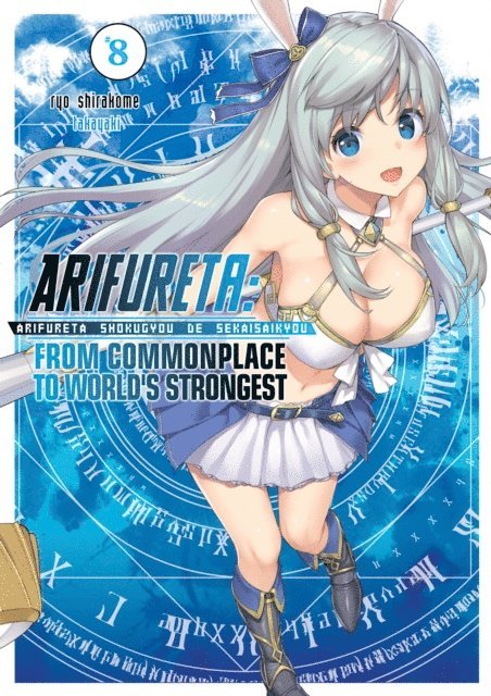 Ryo Shirakome - Arifureta: From Commonplace to World's Strongest: Volume 8, E-bok