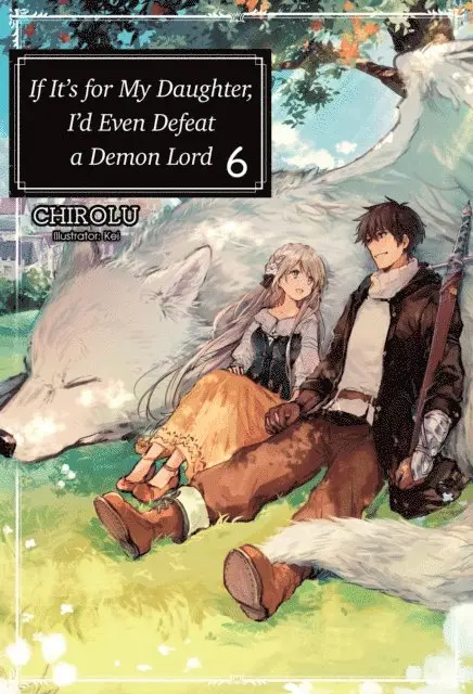CHIROLU - If It's for My Daughter, I'd Even Defeat a Demon Lord: Volume 6, E-bok. Tillgänglighet: Lägg i varukorg