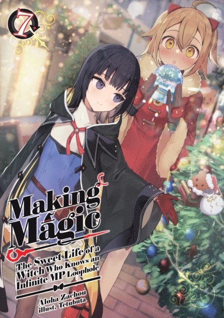 Aloha Zachou - Making Magic: The Sweet Life of a Witch Who Knows an Infinite MP Loophole Volume 7, E-bok