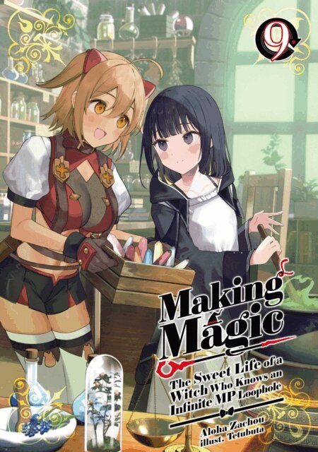 Aloha Zachou - Making Magic: The Sweet Life of a Witch Who Knows an Infinite MP Loophole Volume 9, E-bok