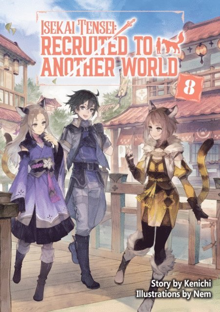 Kenichi - Isekai Tensei: Recruited to Another World Volume 8, E-bok