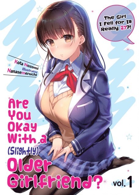 Kota Nozomi - Are You Okay With a Slightly Older Girlfriend? Volume 1, E-bok