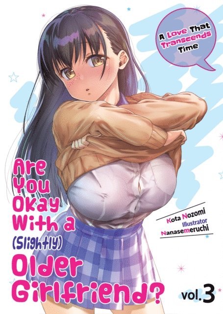 Kota Nozomi - Are You Okay With a Slightly Older Girlfriend? Volume 3, E-bok